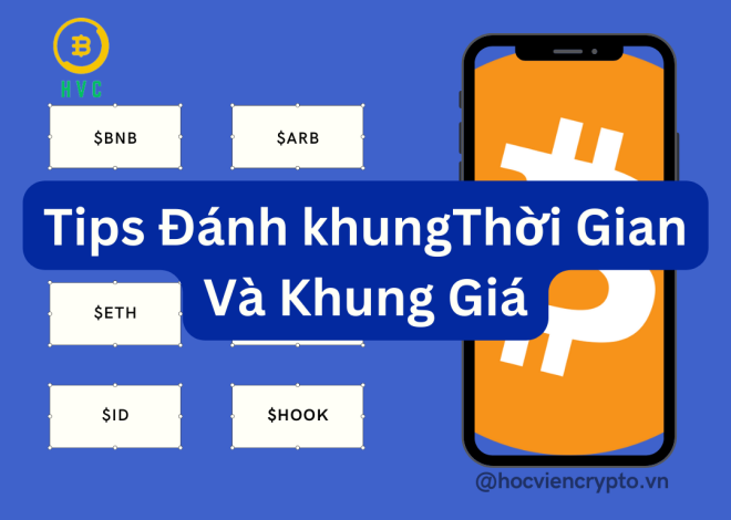 Tips đánh theo khung thời gian và khung giá