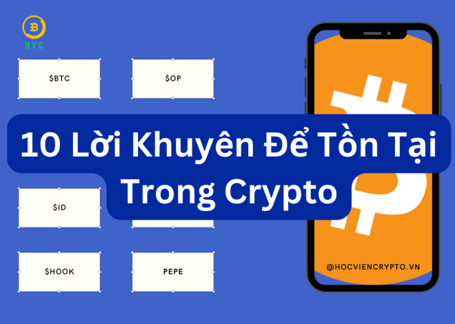 10 điều giúp bạn tồn tại lâu trong thị trường crypto