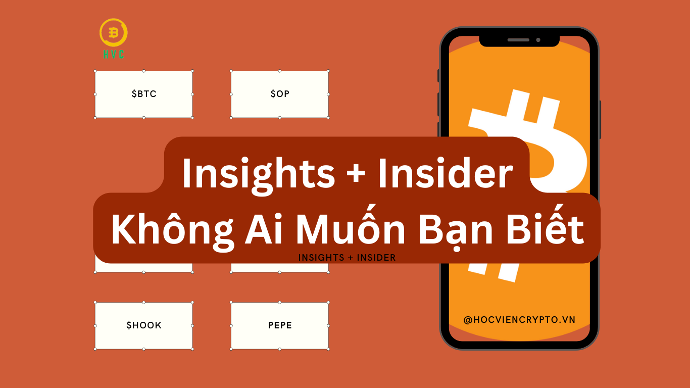 Tổng Hợp Insights + Insider Không Ai Muốn Bạn Biết