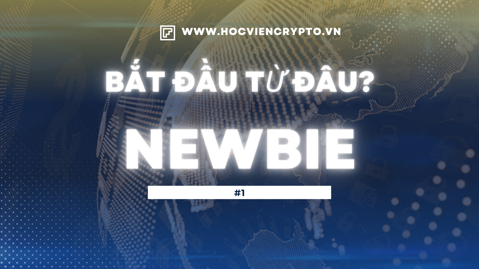 Người mới chơi crypto nên bắt đầu từ đâu?