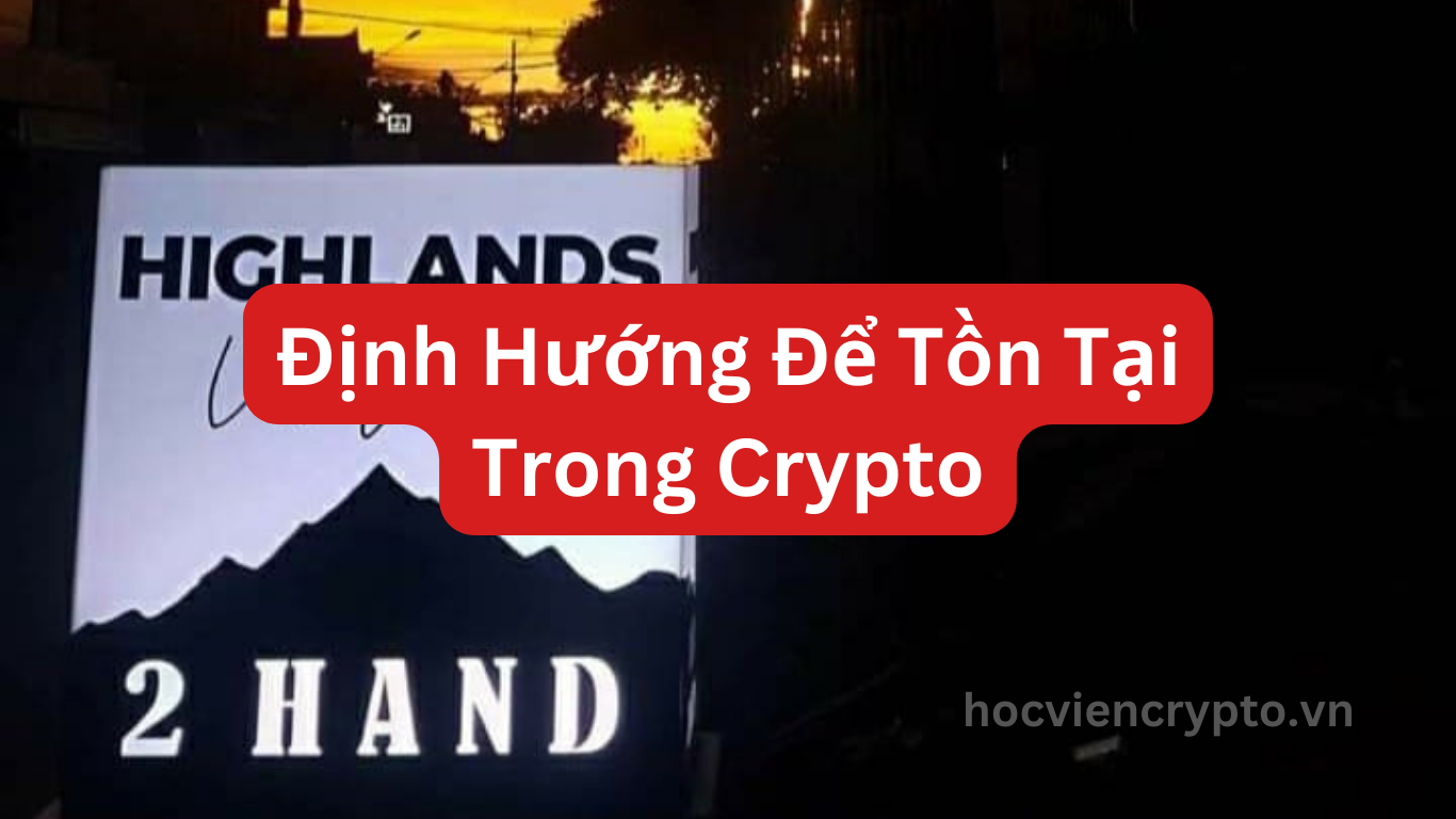 Định hướng để tồn tại trong thị trường crypto